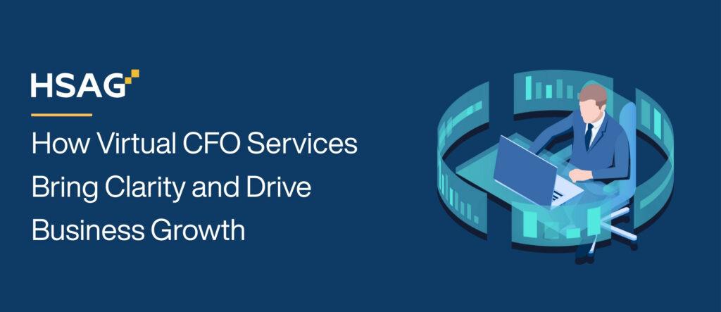 7 Virtual CFO Services for Better Cash Flow & Growth | HSAG